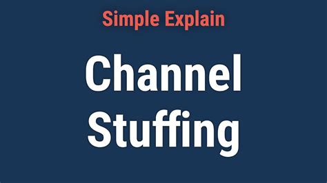 chanel stuffing|channel stuffing scam.